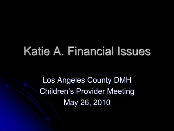 Katie A. Financial Issues