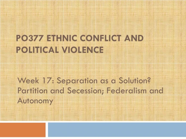 PO377 Ethnic Conflict and Political Violence