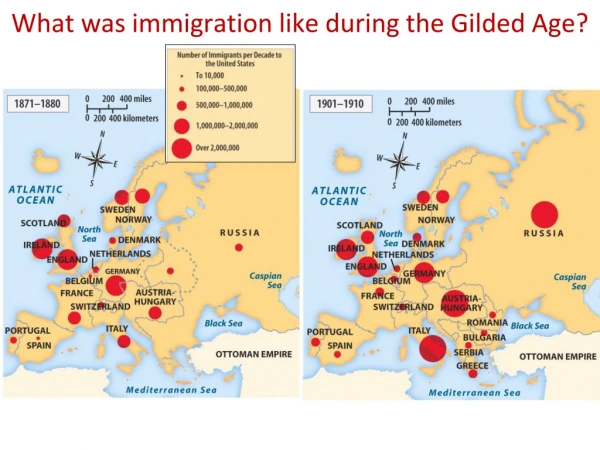 What was immigration like during the Gilded Age?