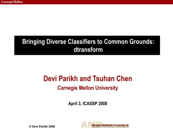 Bringing Diverse Classifiers to Common Grounds: dtransform