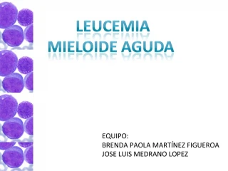 LEUCEMIA MIELOIDE AGUDA - slide 1