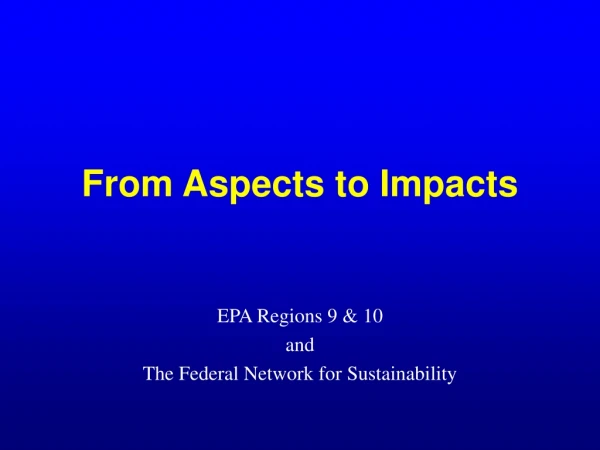 From Aspects to Impacts