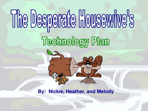 The Desperate Housewive's