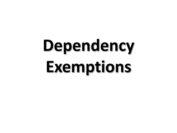 Dependency Exemptions