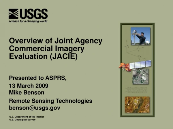 Presented to ASPRS,  13 March 2009 Mike Benson Remote Sensing Technologies benson@usgs