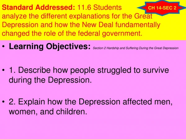 Learning Objectives:  Section 2 Hardship and Suffering During the Great Depression