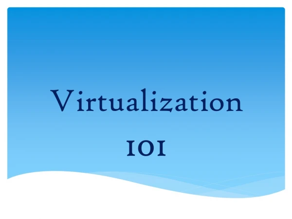 Virtualization 101