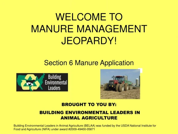 BROUGHT TO YOU BY:  BUILDING ENVIRONMENTAL LEADERS IN ANIMAL AGRICULTURE