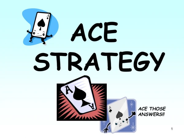 ACE  STRATEGY