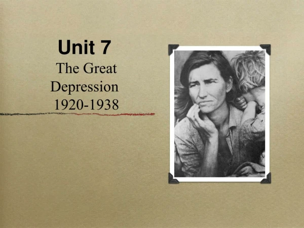 Unit 7  The Great Depression  1920-1938