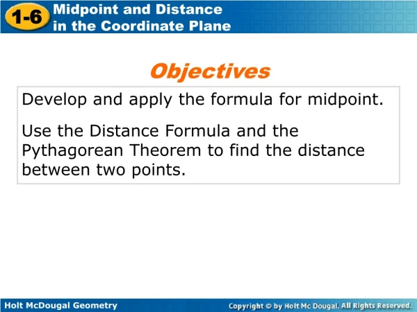 Develop and apply the formula for midpoint.