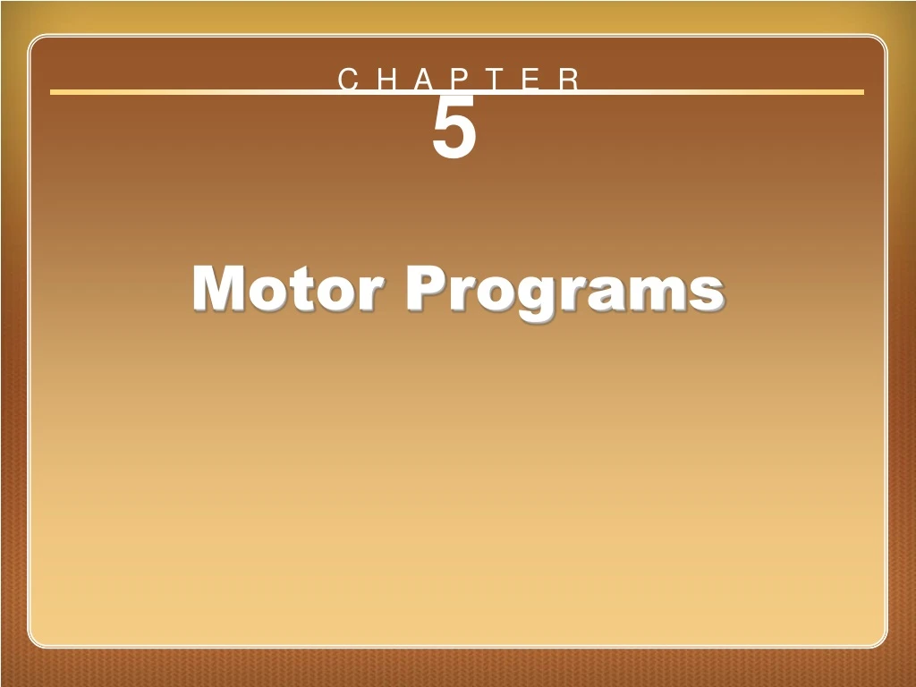 chapter 5 motor programs