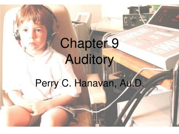 Chapter 9 Auditory
