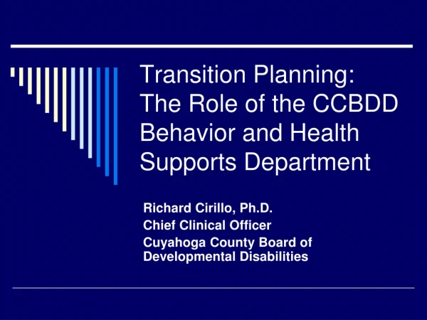 Transition Planning: The Role of the CCBDD Behavior and Health Supports Department