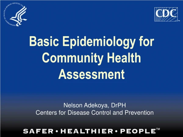 Basic Epidemiology for Community Health Assessment