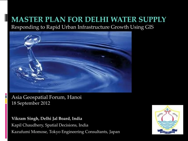Master Plan for Delhi Water Supply Responding to Rapid Urban Infrastructure Growth Using GIS