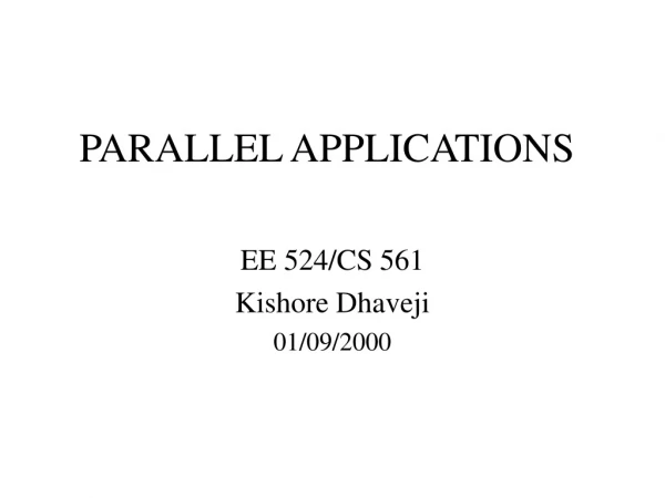 PARALLEL APPLICATIONS