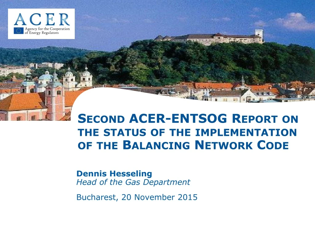 second acer entsog report on the status of the implementation of the balancing network code