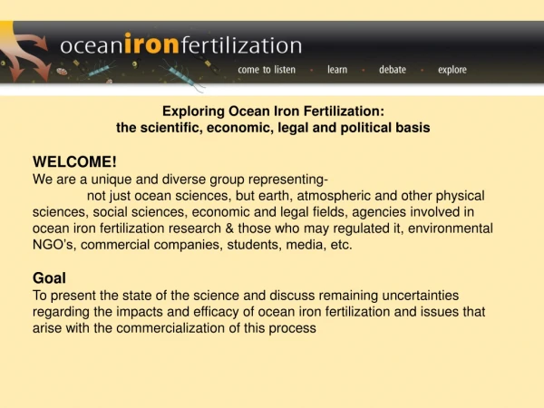 Exploring Ocean Iron Fertilization:  the scientific, economic, legal and political basis