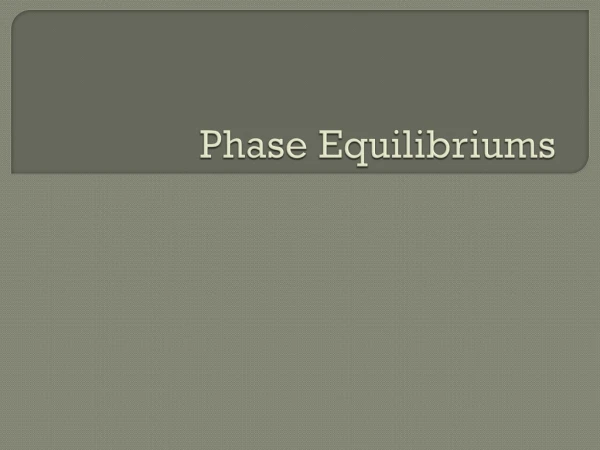 Phase Equilibriums
