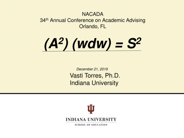 NACADA 34 th  Annual Conference on Academic Advising Orlando, FL