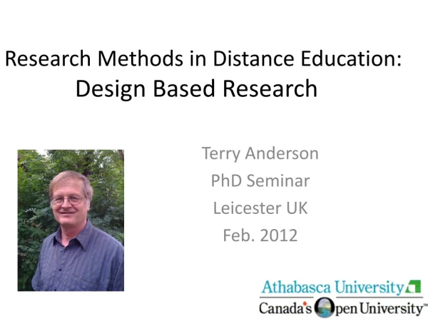 Research Methods in Distance Education:  Design Based Research