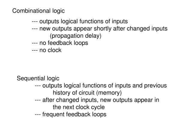 --- outputs logical functions of inputs