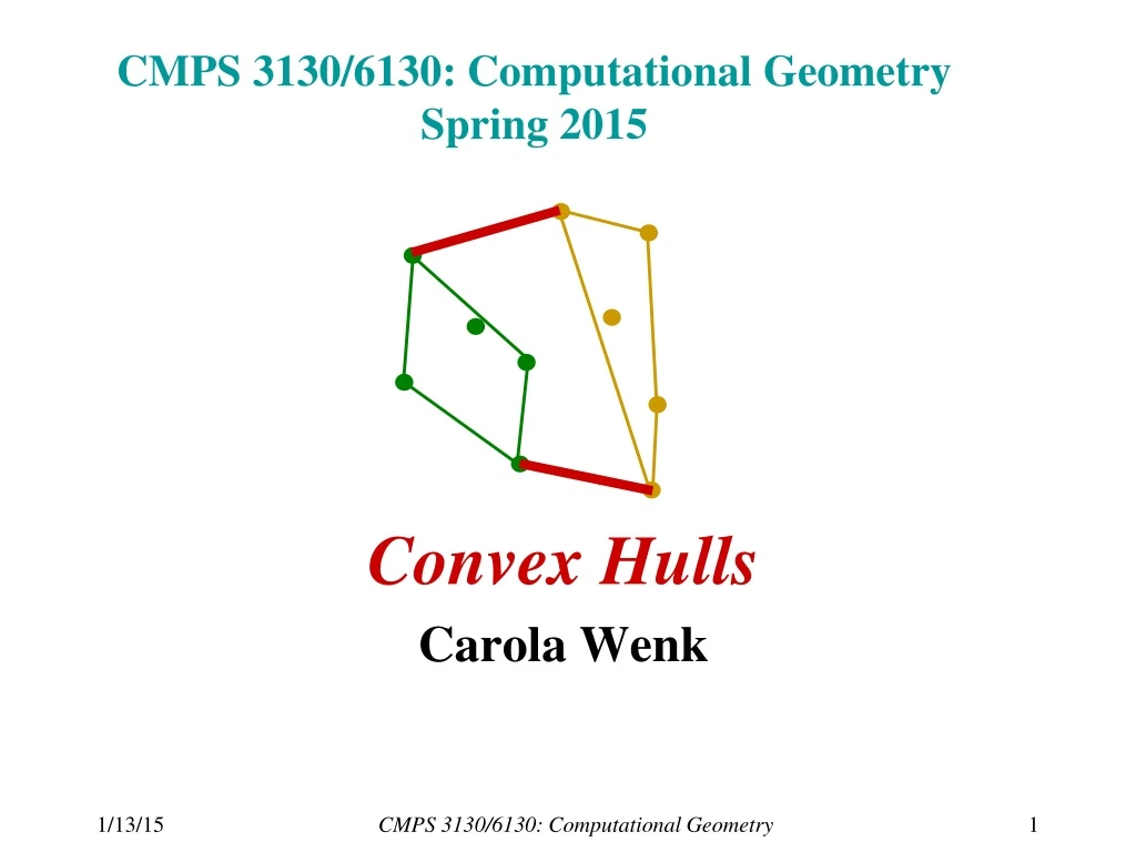 cmps 3130 6130 computational geometry spring 2015