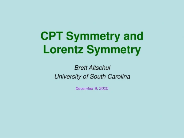 CPT Symmetry and  Lorentz Symmetry