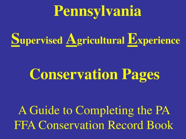 A Guide to Completing the PA FFA Conservation Record Book