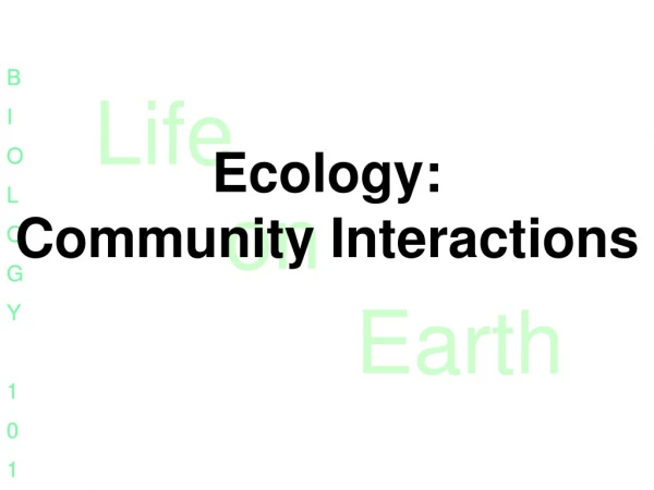Ecology:  Community Interactions