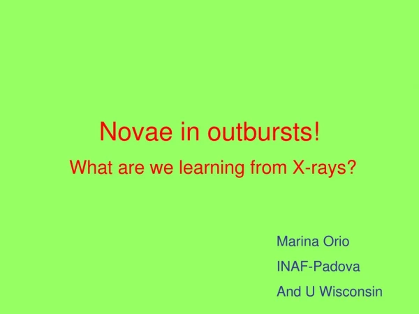 Novae in outbursts!