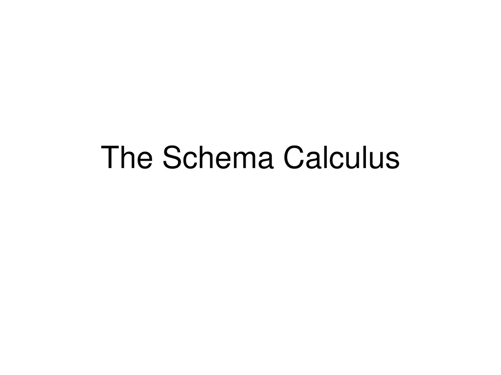 the schema calculus