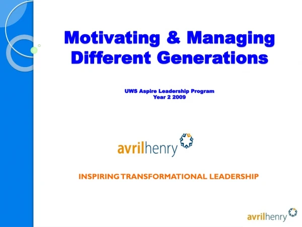 Motivating &amp; Managing Different Generations UWS Aspire Leadership Program Year 2 2009