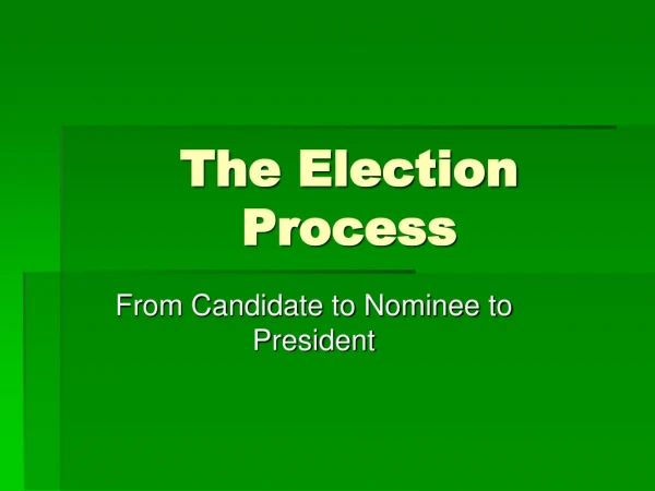 The Election Process