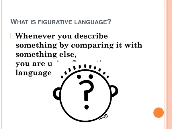 What is figurative language?