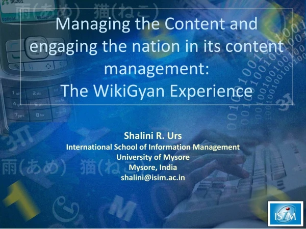 Managing the Content and engaging the nation in its content management: The WikiGyan Experience