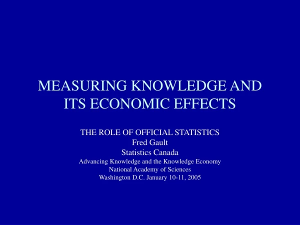 MEASURING KNOWLEDGE AND ITS ECONOMIC EFFECTS