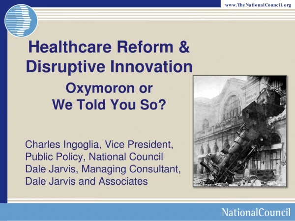 Healthcare Reform &amp; Disruptive Innovation Oxymoron or  We Told You So?