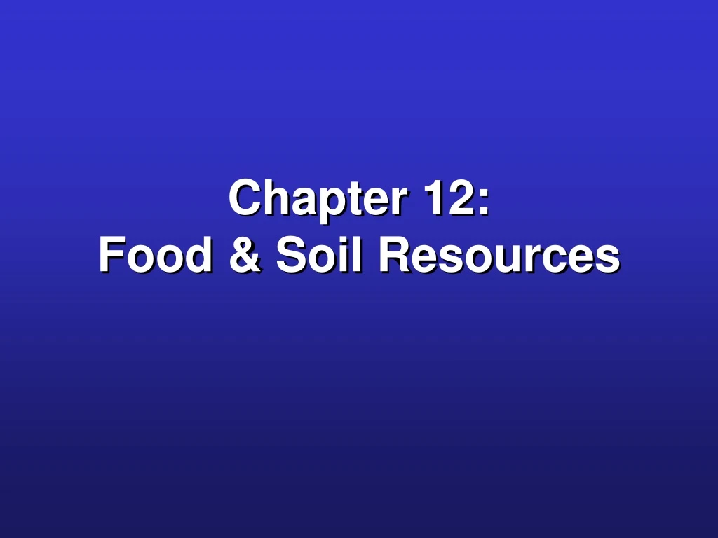 chapter 12 food soil resources