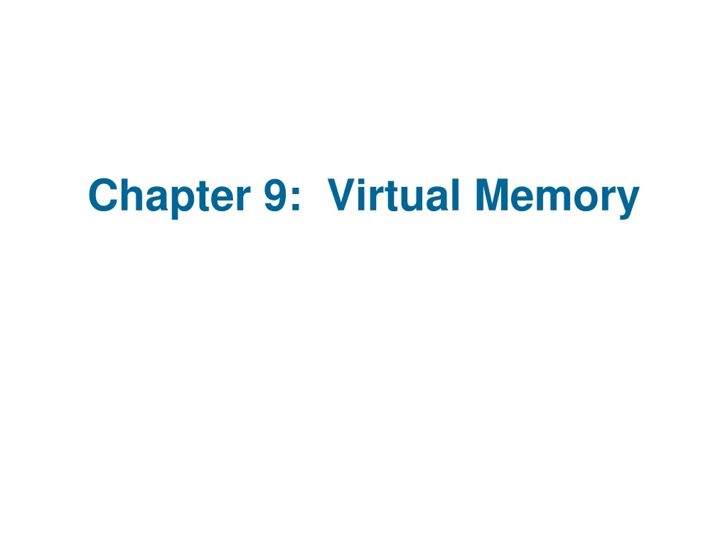 chapter 9 virtual memory