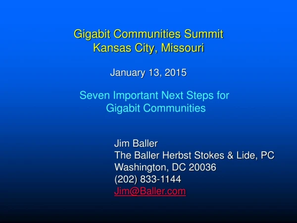 Gigabit Communities Summit Kansas City, Missouri January 13, 2015
