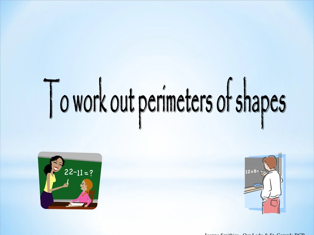 to work out perimeters of shapes