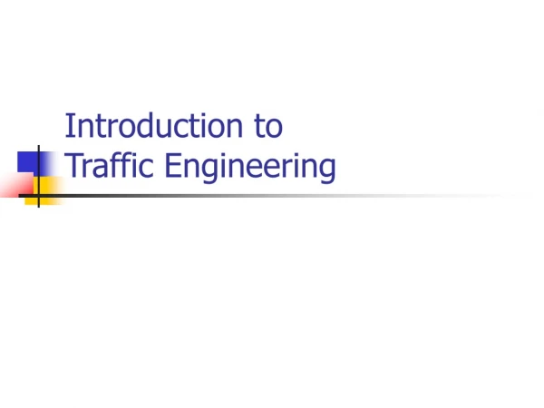 Introduction to  Traffic Engineering