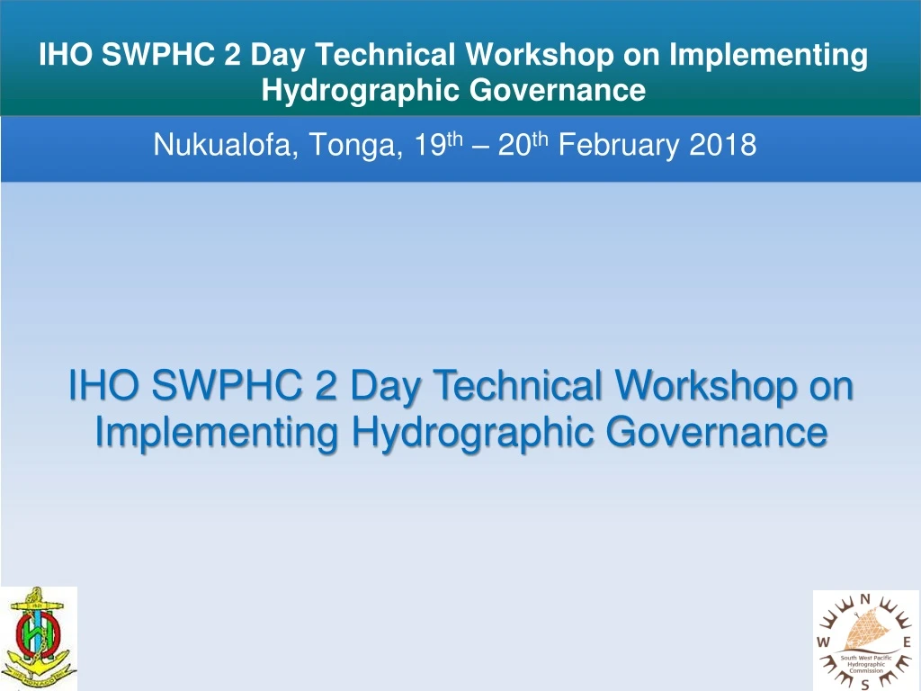 iho swphc 2 day technical workshop on implementing hydrographic governance
