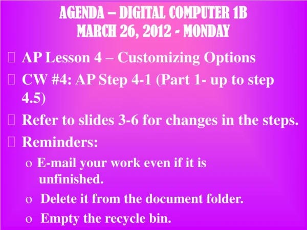 AGENDA – DIGITAL COMPUTER 1B MARCH 26, 2012 - MONDAY