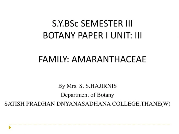 By Mrs. S. S.HAJIRNIS Department of Botany SATISH PRADHAN DNYANASADHANA COLLEGE,THANE(W)