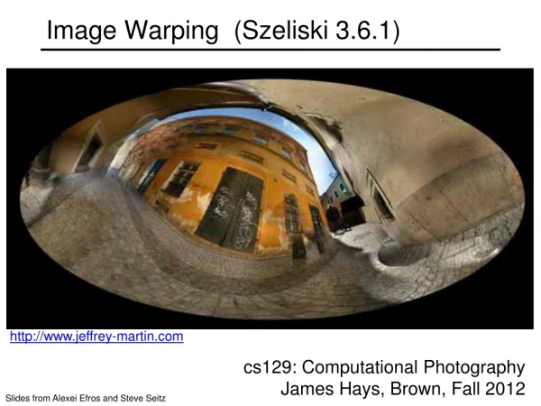 Image Warping  (Szeliski 3.6.1)