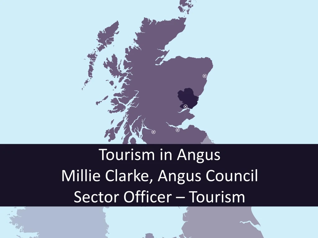 tourism in angus millie clarke angus council