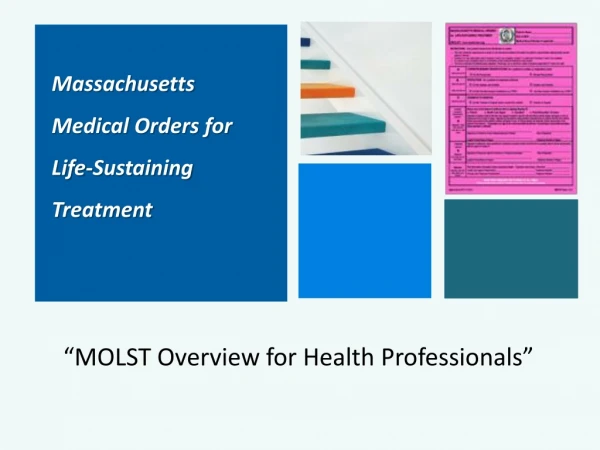 Massachusetts    Medical Orders for       Life-Sustaining      Treatment